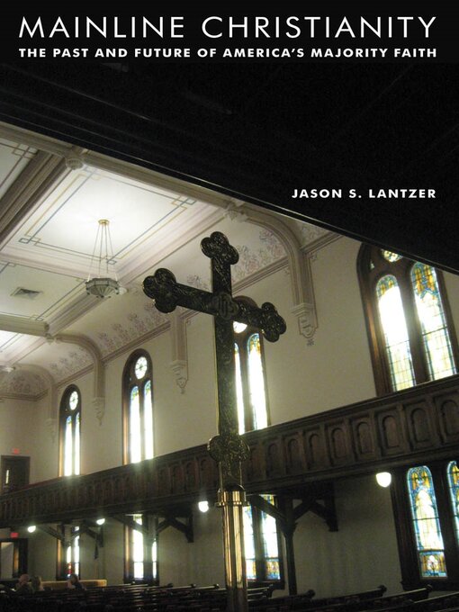 Title details for Mainline Christianity by Jason S. Lantzer - Available